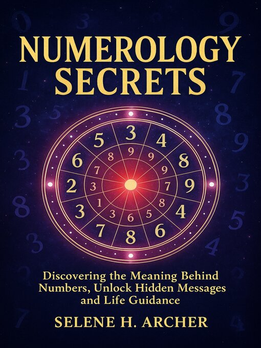 Title details for Numerology Secrets by Selene H. Archer - Available